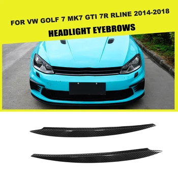 Сухи Накладки На Предните Фарове на Колата е От Въглеродни Влакна За VW Golf 7 MK7 GTI R Rline 2014-2018 Тампон За Вежди Фарове Стикер