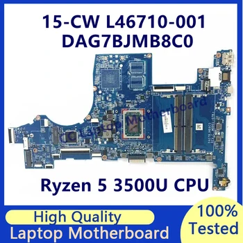 L46710-001 L46710-501 L46710-601 За Дънната платка на лаптоп HP 15-CW С процесор Ryzen 5 3500U DAG7BJMB8C0 100% Напълно Тествана, Работи добре