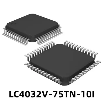 1 бр. Програмируеми Логически чип LC4032V-75TN-10I LC4032V Patch QFP48