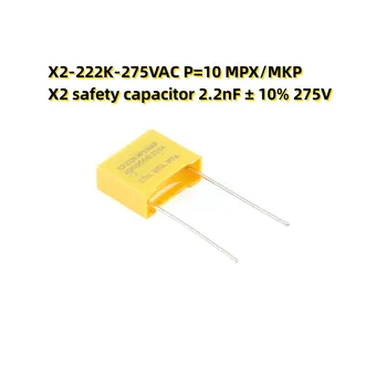 10ШТ X2-222K-275VAC P = 10 MPX / MKP X2 защитен кондензатор 2,2 nf ± 10% 275 В