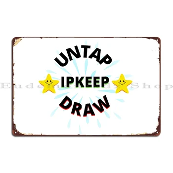 Дизайн За Подарък Untap Ipkeep Draw Идеалната Метални Табели Плакат Желязна Пръчка Дизайн Вечерни Чинии Гараж Лидице Знак Плакат
