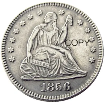 САЩ 1856 1856-O 1856-S Сидячая монети Liberty Quarter Dollars Различни мента, сребърно покритие копирни монета от 25 цента